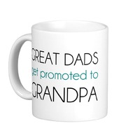 great dads get promoted to grandpa mug gift for grandfathers